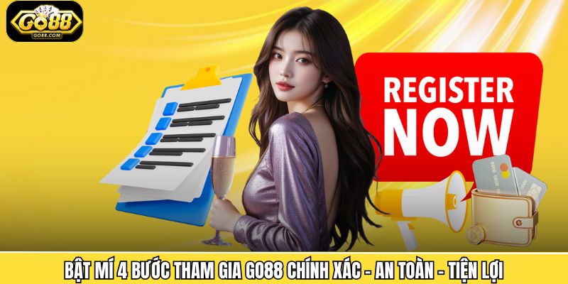 Quy trình đăng ký Go88 nhanh gọn chỉ với 5 bước cơ bản