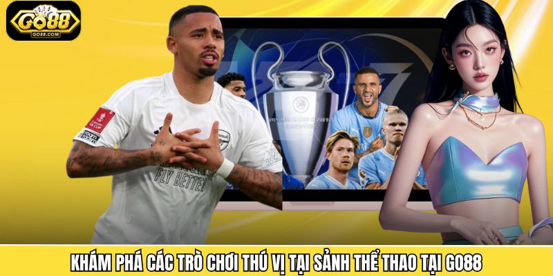 Các tựa game nổi bật và hấp dẫn tại thể thao Go88