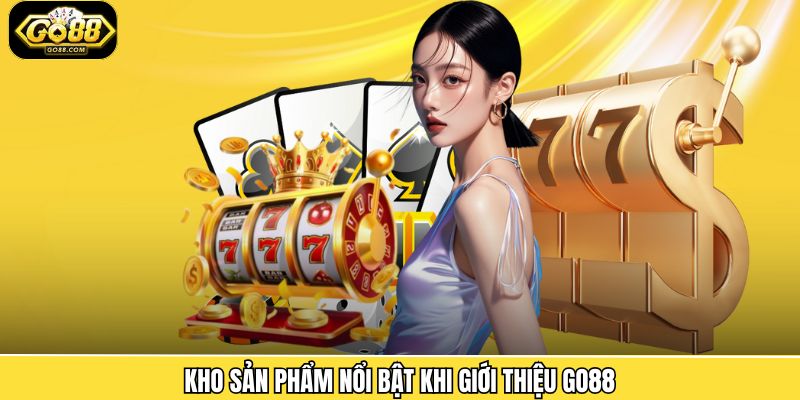 Một vài loại hình giải trí đình đám khi giới thiệu Go88