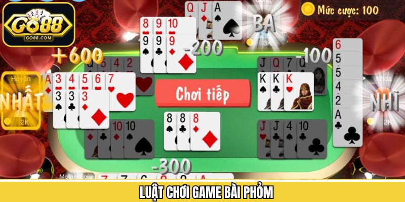 Luật lệ chi tiết của Phỏm siêu đơn giải