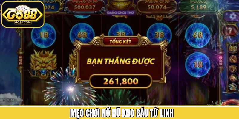 Kinh nghiệm nên áp dụng khi tham gia kho báu tứ linh