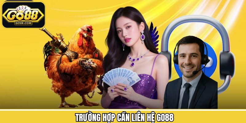 Những trường hợp người chơi cần liên lạc với hệ thống
