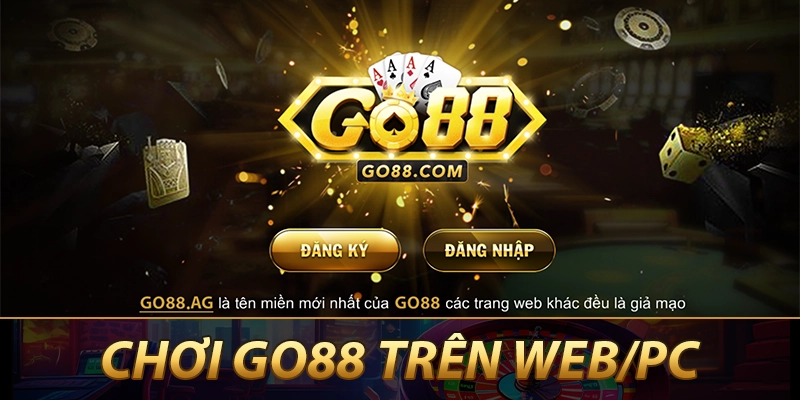 Cách chơi Go88 trên web dễ dàng